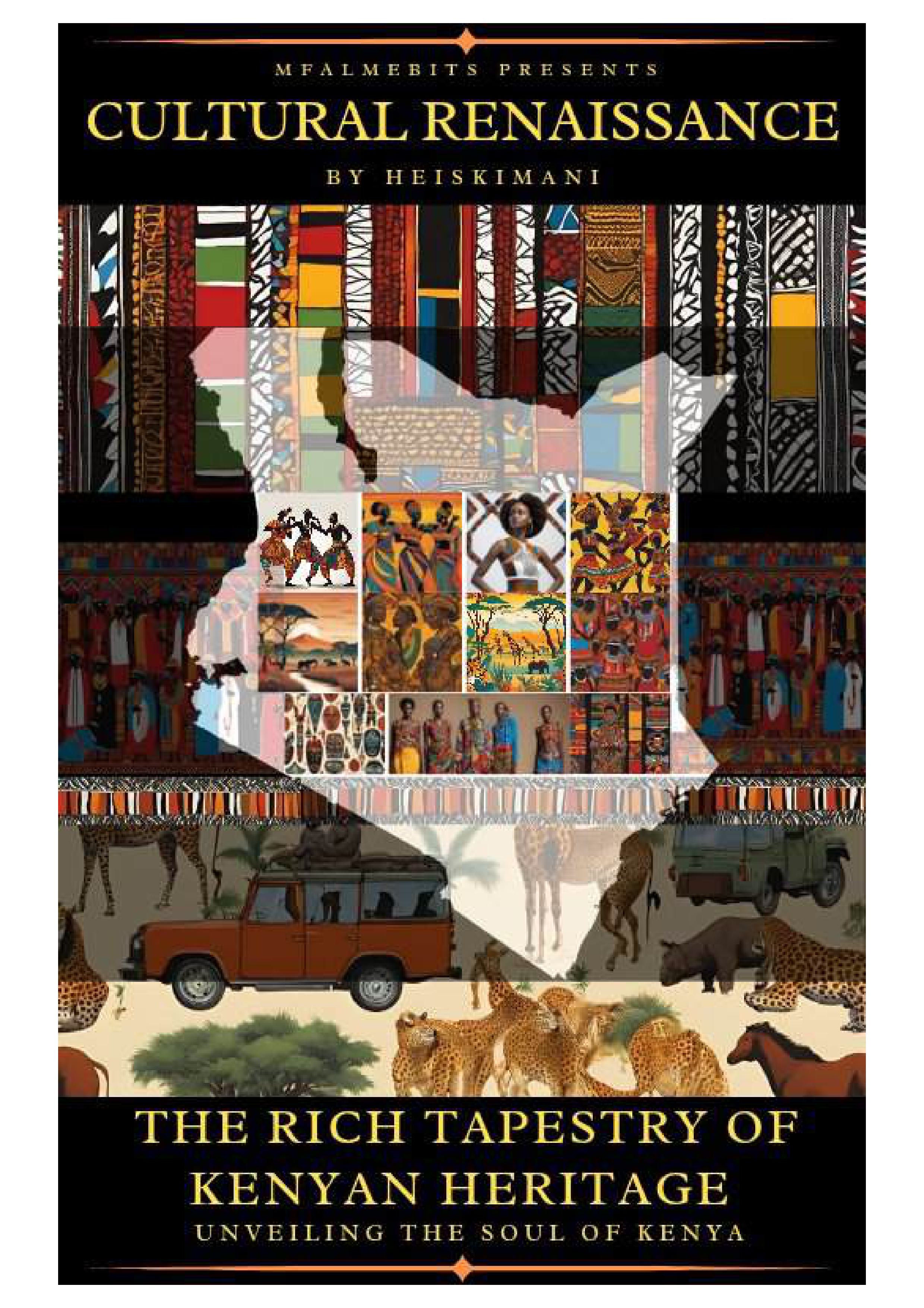 Cultural Renaissance The Rich Tapestry of Kenyan Heritage ebook exploring Kenyan culture, traditions
